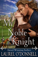 My Noble Knight - Laurel O'Donnell