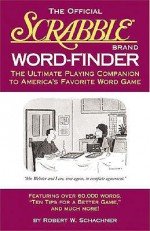 The Official Scrabble Brand Word-Finder: The Ultimate Playing Companion to America's Favorite Word Game - Robert W. Schachner