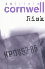 Risk - Patricia Cornwell, Tiiu Loog