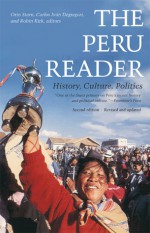 The Peru Reader: History, Culture, Politics - Orin Starn, Robin Kirk, Carlos Iván Degregori