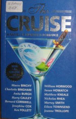 The Cruise - Maeve Binchy, Ken Follett, Bernard Cornwell, Susan Howarch, Eileen Townsend, Charlotte Bingham, Anita Burgh, Harry Cauley, Josephine Cox, William Horwood