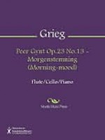 Peer Gynt Op.23 No.13 - Morgenstemning (Morning-mood) - Edvard Grieg