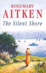 The Silent Shore - Rosemary Aitken