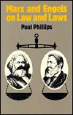 Marx and Engels on Law and Laws - Paul Phillips