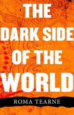 The Dark Side of the World - Roma Tearne