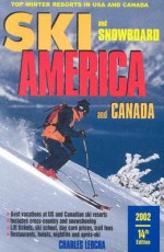 Ski America And Canada: Top Winter Resorts In Usa And Canada - Charles A. Leocha, Susan Graham Staples, Hilary Nangle