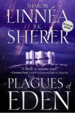 Plagues of Eden - Sharon Linnea, B.K. Sherer