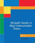 McQuail's Reader in Mass Communication Theory - Denis McQuail