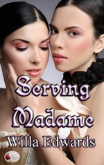 Serving Madame - Willa Edwards