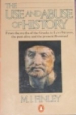 The Use and Abuse of History - Moses I. Finley