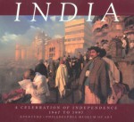 India: A Celebration of Independence, 1947 to 1997 - ANANT