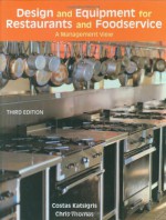 Design and Equipment for Restaurants and Foodservice: A Management View - Costas Katsigris, Chris Thomas