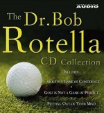 The Dr. Bob Rotella CD Collection - Bob Rotella