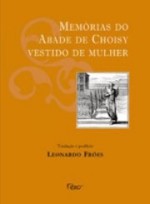 Memóras do Abade de Choisy Vestido de Mulher - François-Timoleon De Choisy, Leonardo Froés