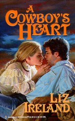 A Cowboy's Heart - Liz Ireland