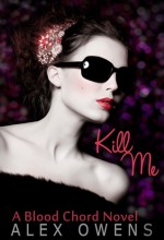 Kill Me - Alex Owens