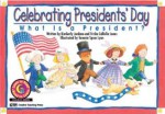 Celebrating President's Day: What Is a President? (Learn to Read Read to Learn Holiday Series) - Kimberly Jordano