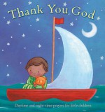 Thank You God: Daytime and Night-time Prayers for Little Children - Sophie Piper, Catherine Vase