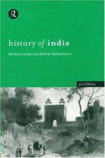 A History of India - Hermann Kulke, Dietmar Rothermund