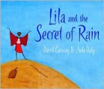 Lila and the Secret of Rain - David Conway, Jude Daly