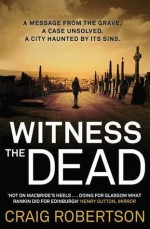 Witness The Dead - Craig Robertson