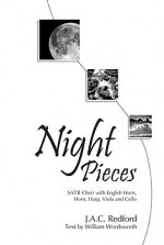 Night Pieces - Satb Choral/Full Score - William Wordsworth, Jac Redford