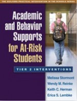 Academic and Behavior Supports for At-Risk Students: Tier 2 Interventions - Melissa Stormont, Wendy M. Reinke, Keith C. Herman, Erica S. Lembke