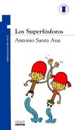 Los Superfosforos - Antonio Santa Ana, Dani the O