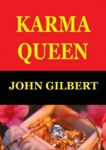 Karma Queen - John Gilbert