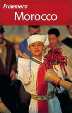 Frommer's Morocco (Frommer's Complete Guides) - Darren Humphrys