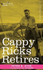 Cappy Ricks Retires - Peter B. Kyne, T.D. Skidmore