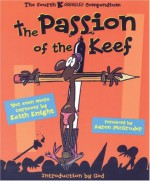 The Passion of the Keef - Keith Knight