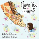 Have You Ever? - Kim Robinson