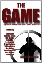 The Game - Sean Ellis, Rick Chesler, Alan Baxter, David Wood, J. Kent Holloway, Rick Nichols, William Meikle, David Sakmyster, R. P. Steeves, R.J. Fanucchi, Nicholas Boving