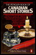 The Penguin Book Of Canadian Short Stories - Wayne Grady