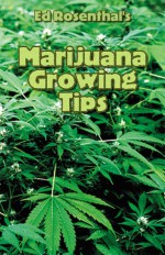 Marijuana Growing Tips - Ed Rosenthal