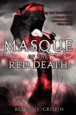 Masque of the Red Death - Bethany Griffin