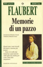 Memorie di un pazzo - Gustave Flaubert, Maurizio Grasso