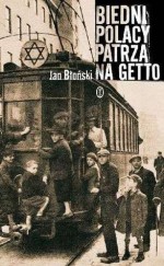 Biedni Polacy patrzą na getto - Jan Błoński