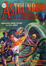 Astounding Stories of Super-Science: September 1930 - Harry Bates, Miles J. Breuer, Ray Cummings, Sewell Peaslee Wright, Paul Ernst, Hugh B. Cave, S.P. Meek, Arthur J. Burks, Paul P. Miller, Barry Eads, Bellona Times, Richard Ellwood, Gregg Margarite, Richard Kilmer, Miriam Esther Goldman