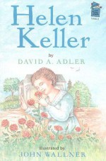 Helen Keller - David A. Adler, John Wallner