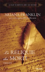 Le reliquie dei morti - Ariana Franklin, Maria Clara Pasetti