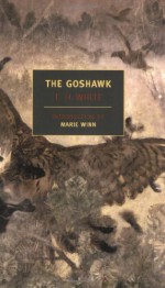 The Goshawk - T.H. White, Marie Winn