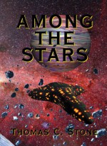 Among The Stars - Thomas C. Stone