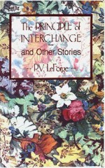 Principle of Interchange and Other Stories - P.V. LeForge