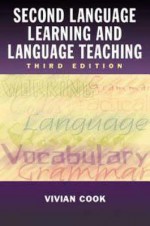 Second Language Learning and Language Teaching, 3Ed - Vivian Cook