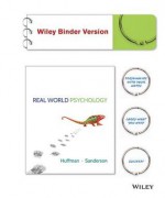 Real World Psychology, Binder Ready Version - Karen Huffman, Catherine A Sanderson