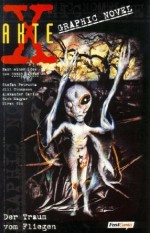 Akte X - Graphic Novel - Der Traum vom Fliegen - Stefan Petrucha, Jill Thompson, Alexander Sayiuk, Rick Magyar