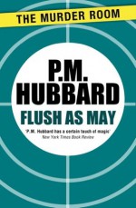 Flush as May - P.M. Hubbard