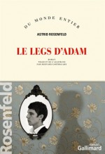 Le Legs d'Adam - Astrid Rosenfeld, Bernard Lortholary